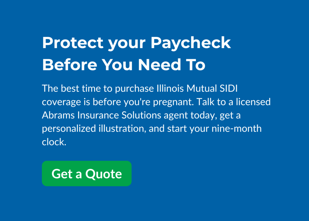 Quote request graphic for Illinois Mutual SIDI coverage, emphasizing the importance of securing a policy before pregnancy to satisfy the 9-month clock.